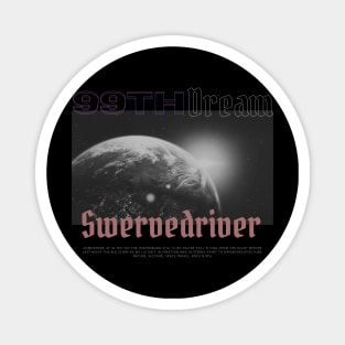 Swervedriver - 99TH Dream // In album Fan Art designs Magnet